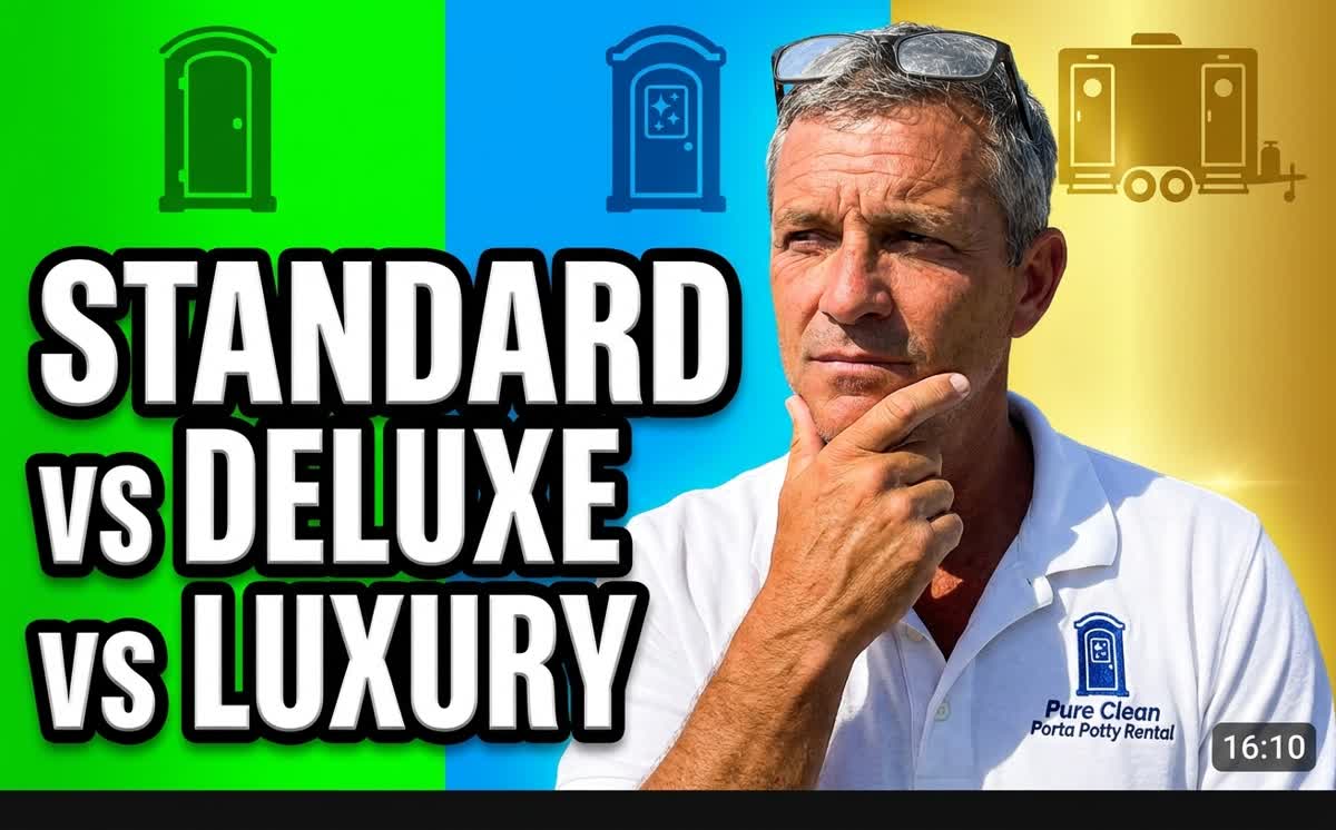 Standard vs deluxe vs luxury porta potty